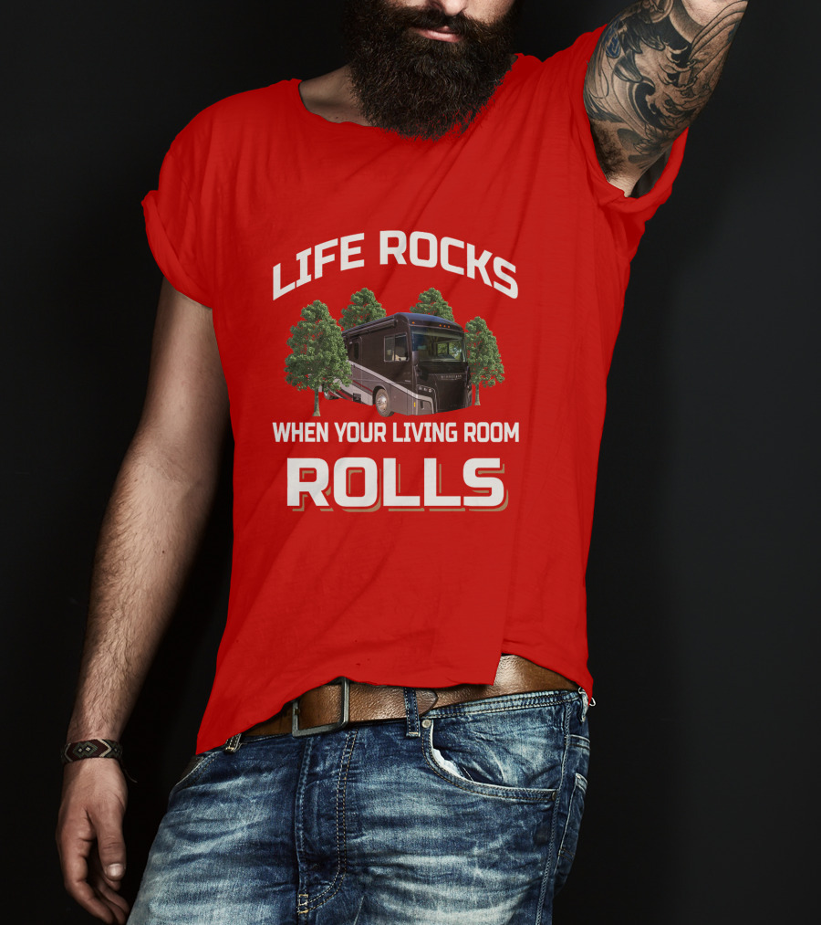 Life Rocks When Your Living Room Rolls Winnebago Forza T-Shirt
