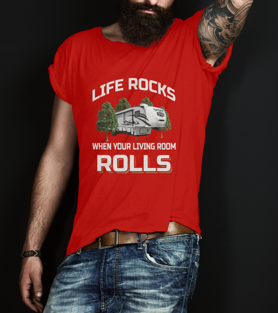 Life Rocks When Your Living Room Rolls Sabre T-Shirt