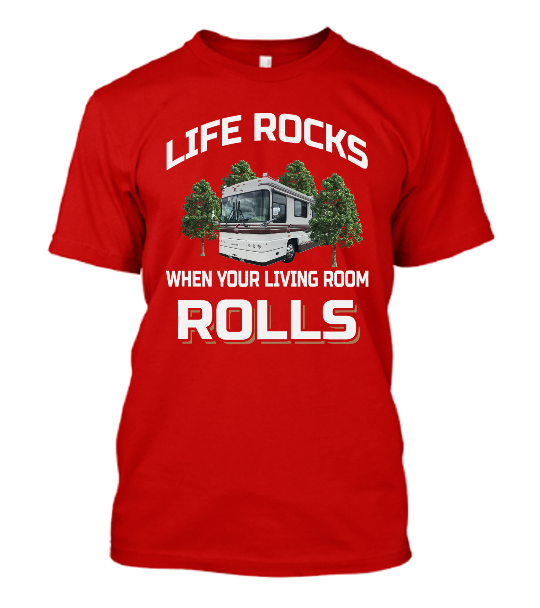 Life Rocks When Your Living Room Rolls Foretravel Red T-Shirt