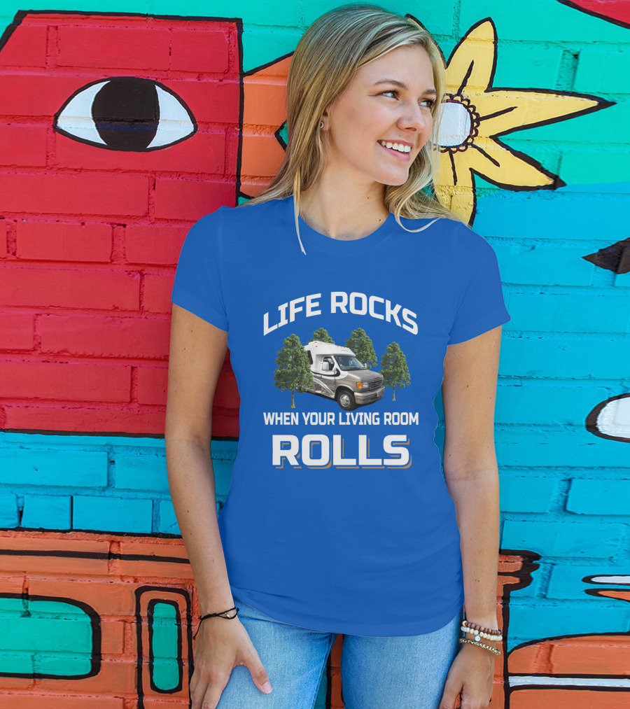Life Rocks When Your Living Room Rolls Chinook Camper Van T-Shirt