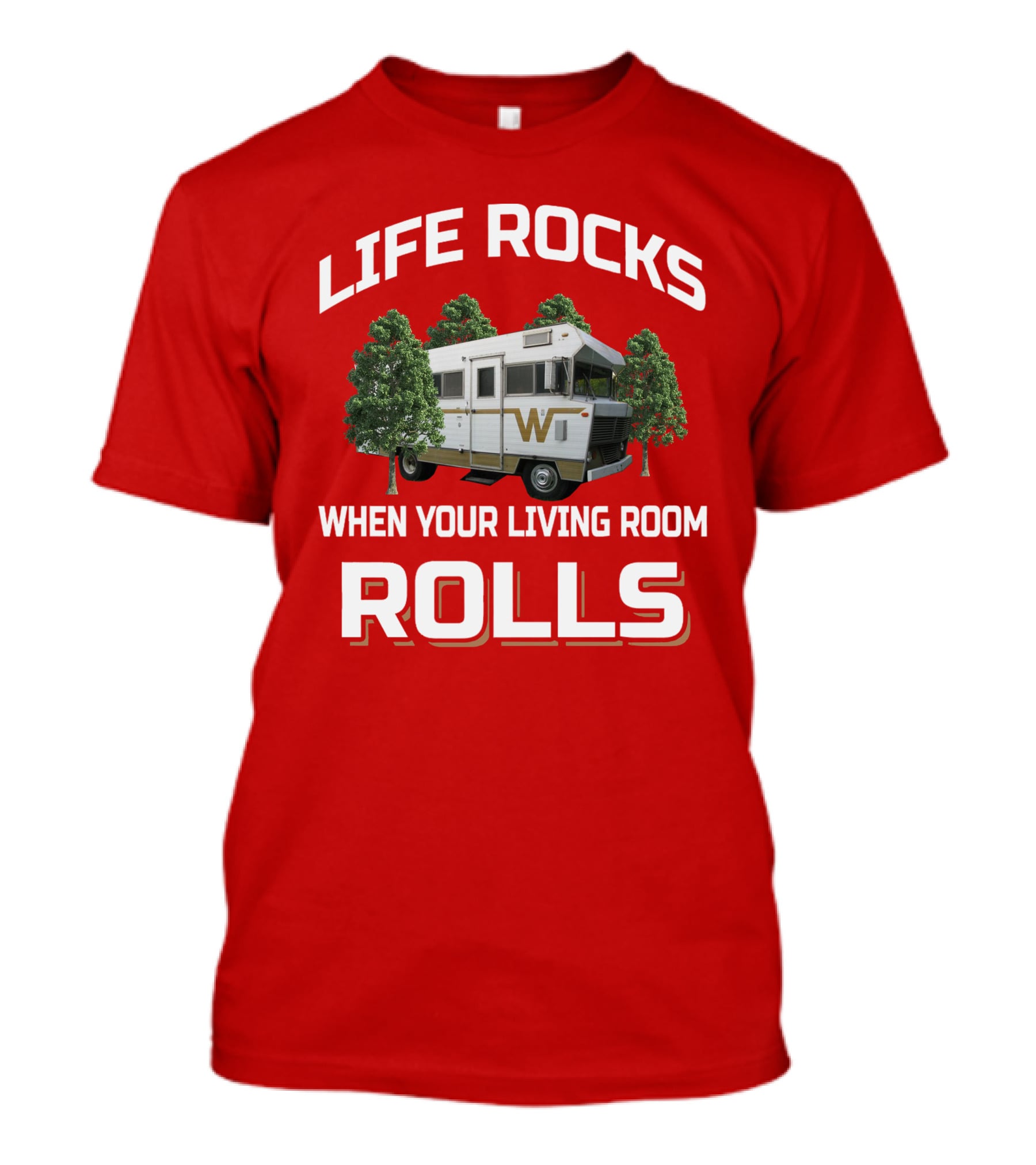 Life Rocks When Your Living Room Rolls Winnebago Brave T-Shirt
