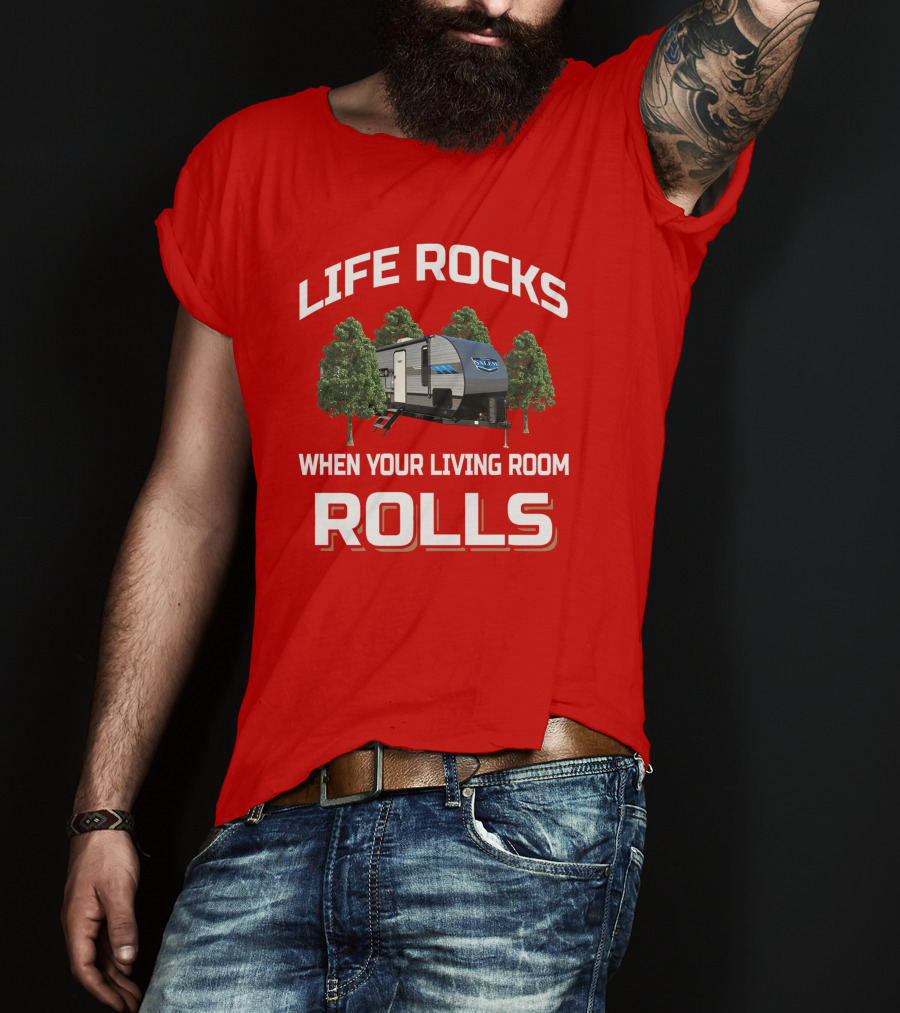 Life Rocks When Your Living Room Rolls Camper Forest Scene T-Shirt