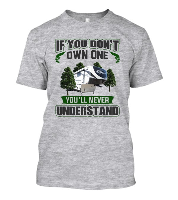 If You Don't Own One Big Country You'll Never Understand T-Shirt