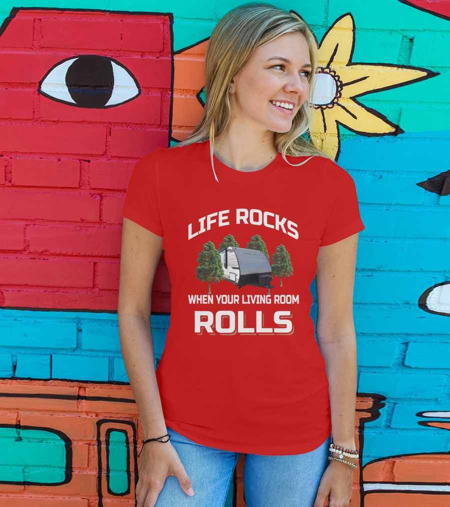 Life Rocks When Your Living Room Rolls Aspen Trail T-Shirt