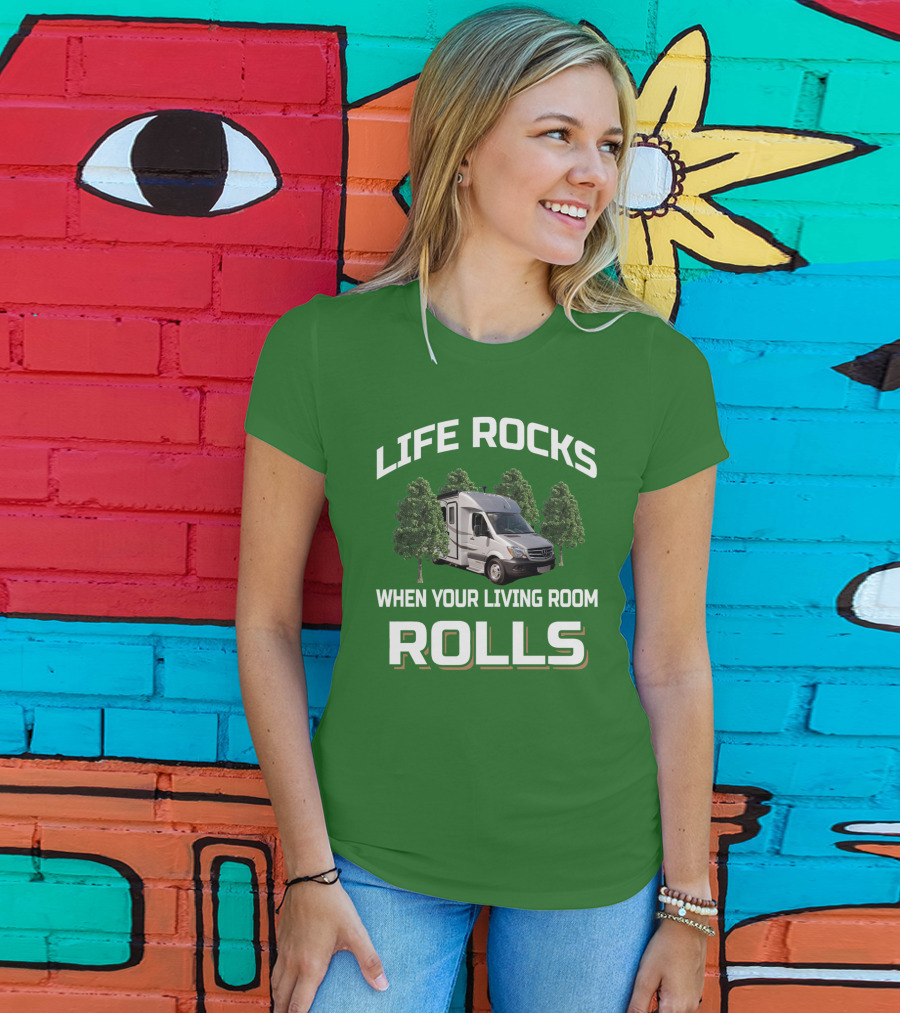 LIFE ROCKS WHEN YOUR LIVING ROOM ROLLS Camper Van Adventure T-Shirt
