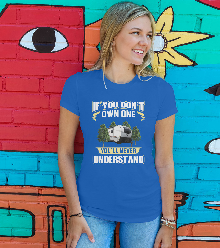 If You Don’t Own One You’ll Never Understand Mini Lite T-Shirt