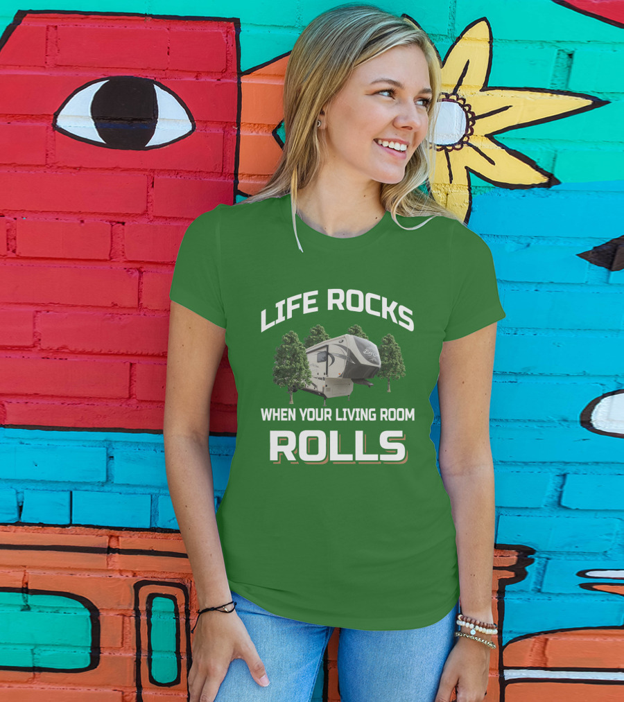 Life Rocks When Your Living Room Rolls Big Country T-Shirt