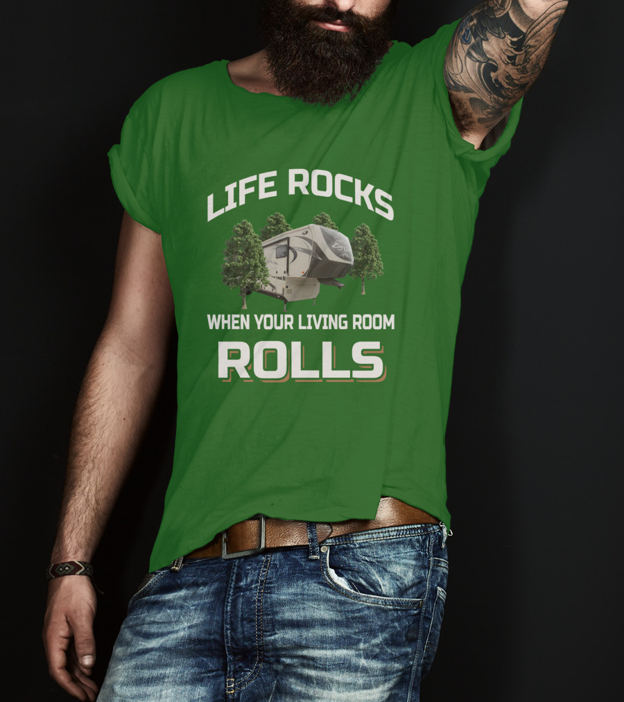 Life Rocks When Your Living Room Rolls Big Country T-Shirt