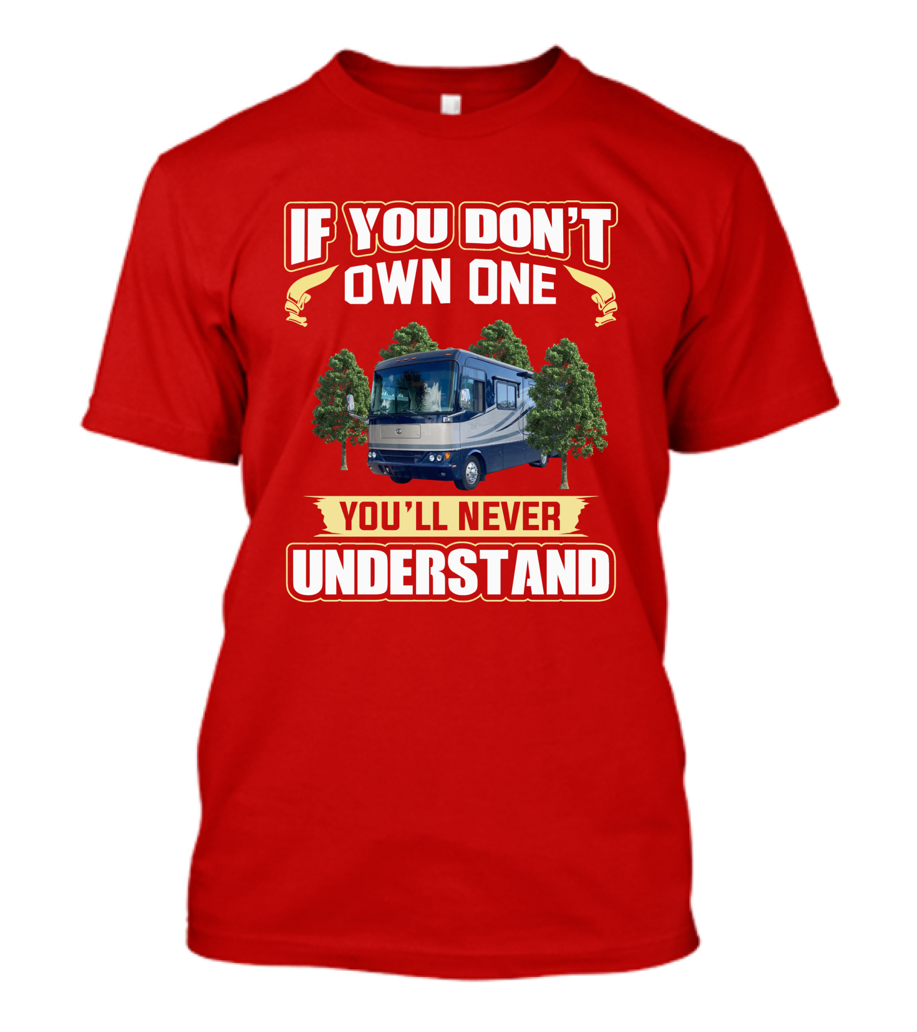 If You Don't Own One You'll Never Understand Safari Motorhome T-Shirt