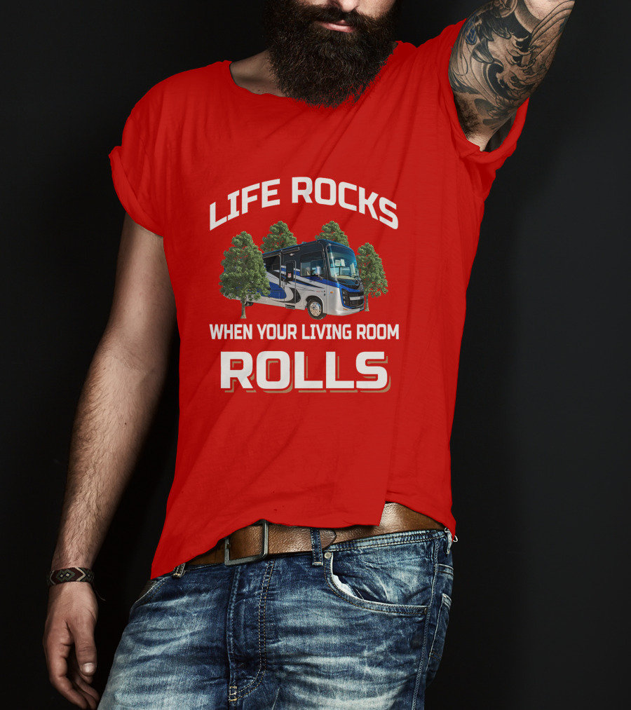 LIFE ROCKS WHEN YOUR LIVING ROOM ROLLS Entegra Vision T-Shirt