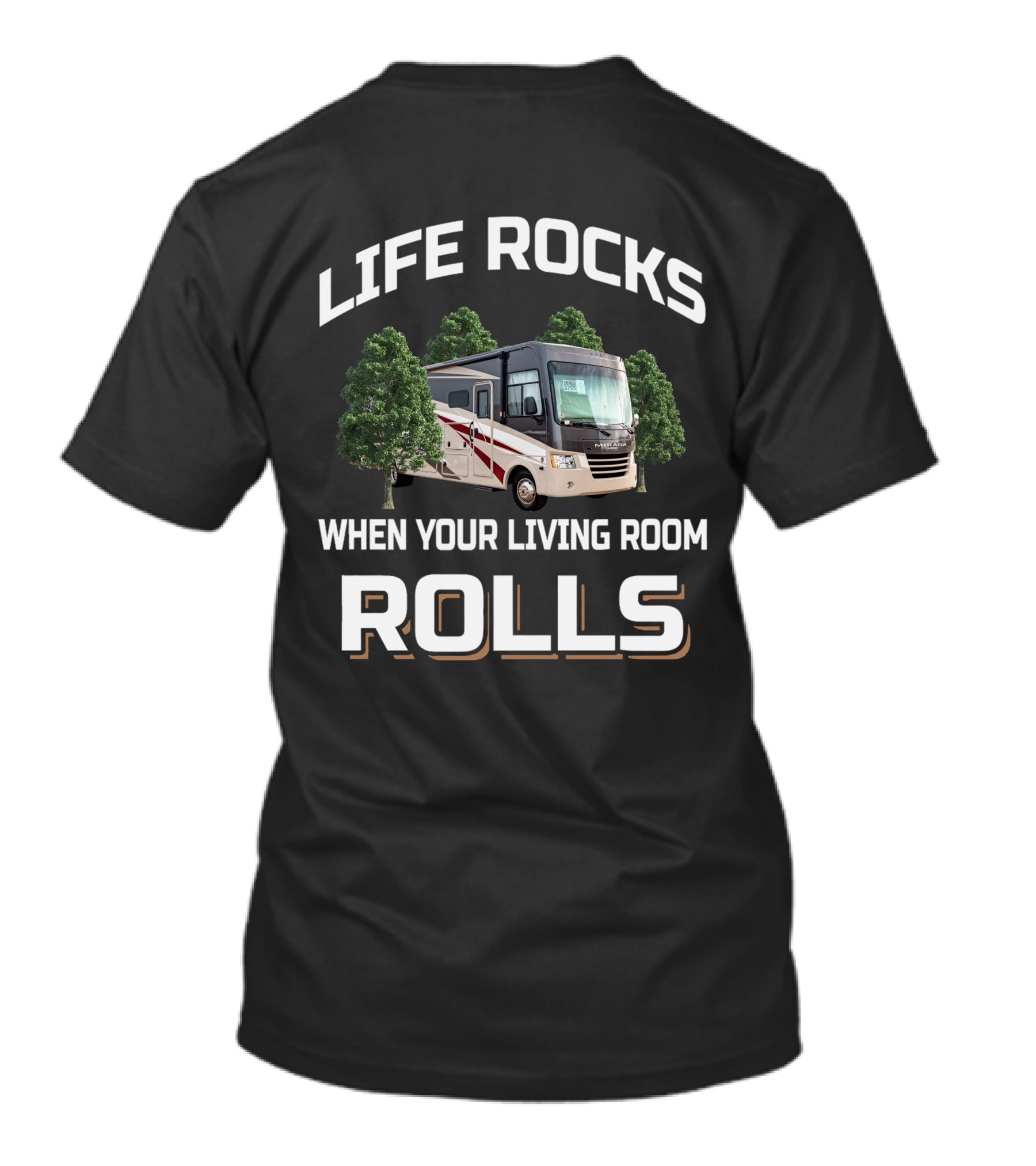 LIFE ROCKS WHEN YOUR LIVING ROOM ROLLS Coachmen Mirada T-Shirt