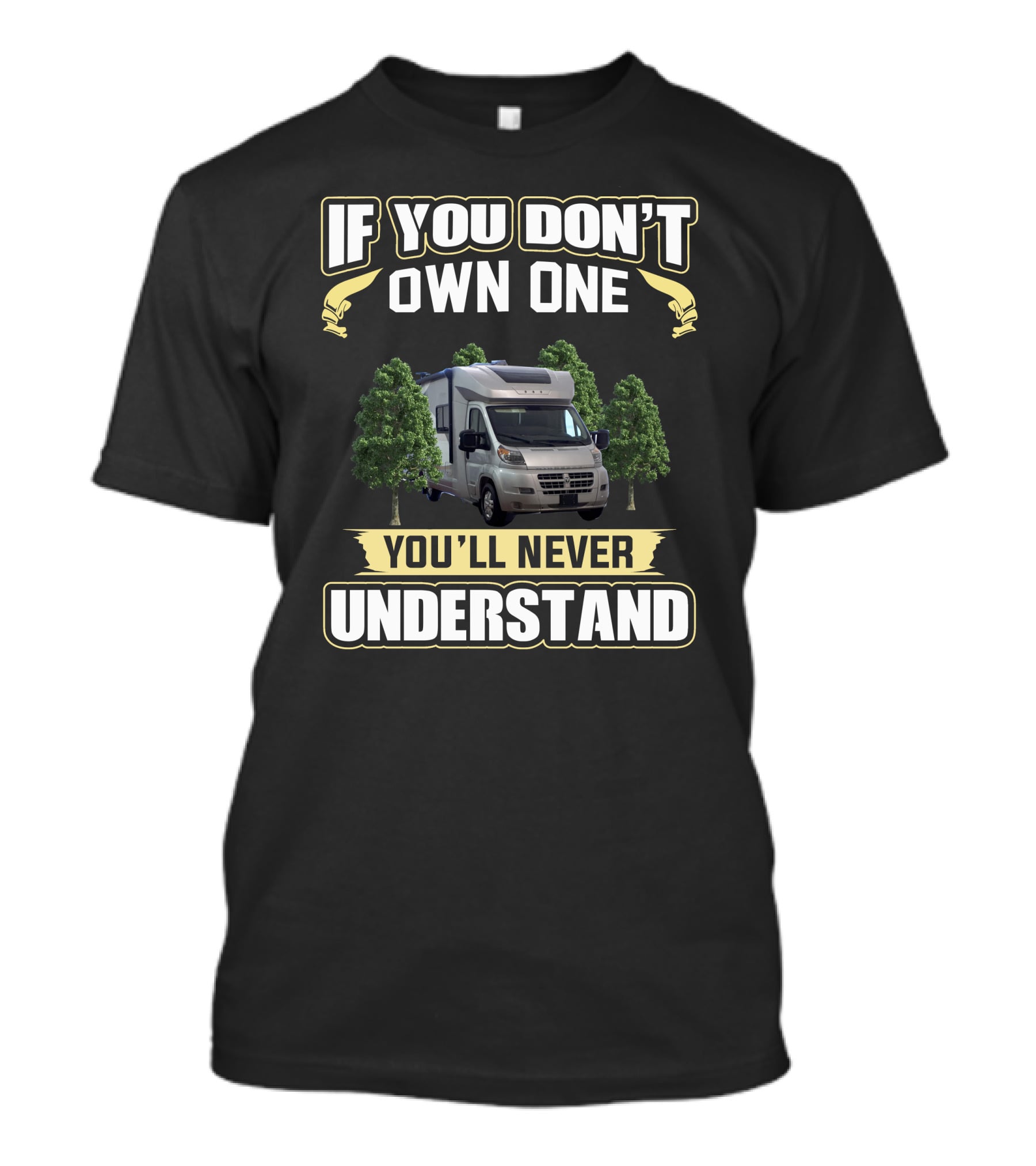 If You Don't Own One You'll Never Understand Winnebago Trend Camping T-Shirt