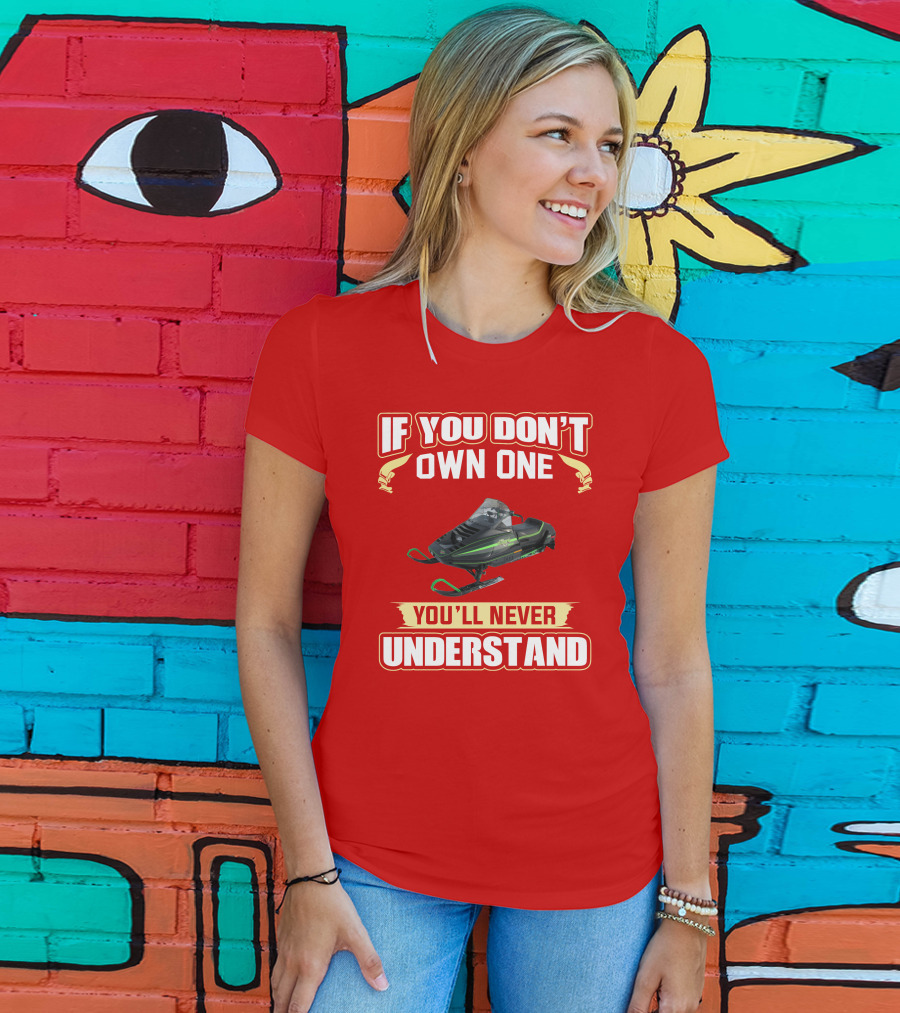 Arctic Cat ElTigre If You Don't Own One You'll Never Understand T-Shirt