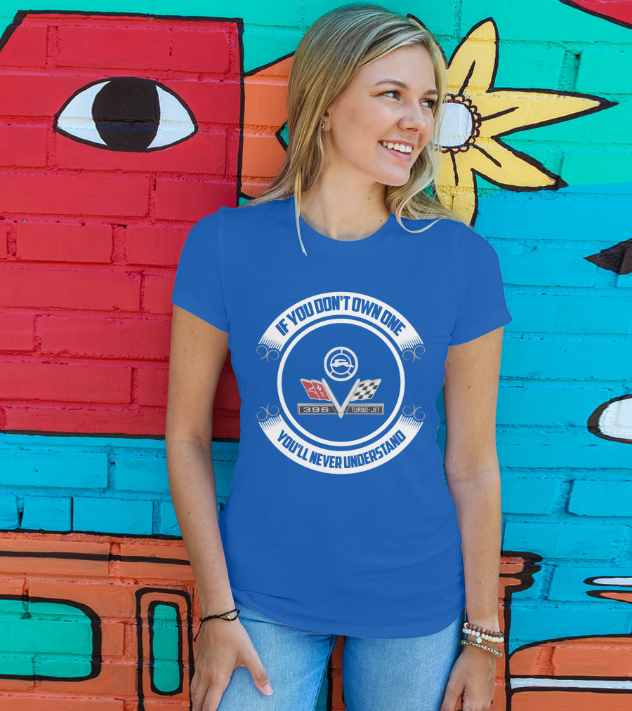 If You Don't Own One You'll Never Understand 1965 Chevy Impala 396 Turbo-Jet T-Shirt