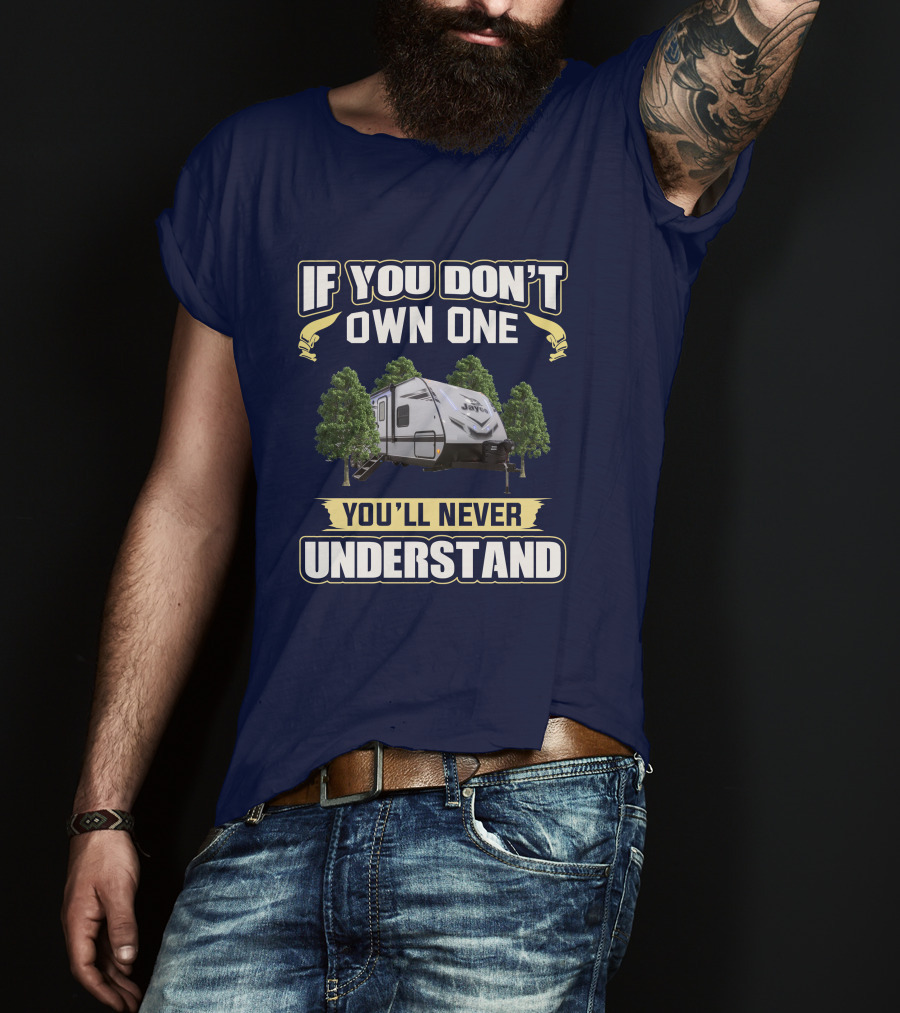If You Don't Own One Jay Feather 27bhb You'll Never Understand T-Shirt