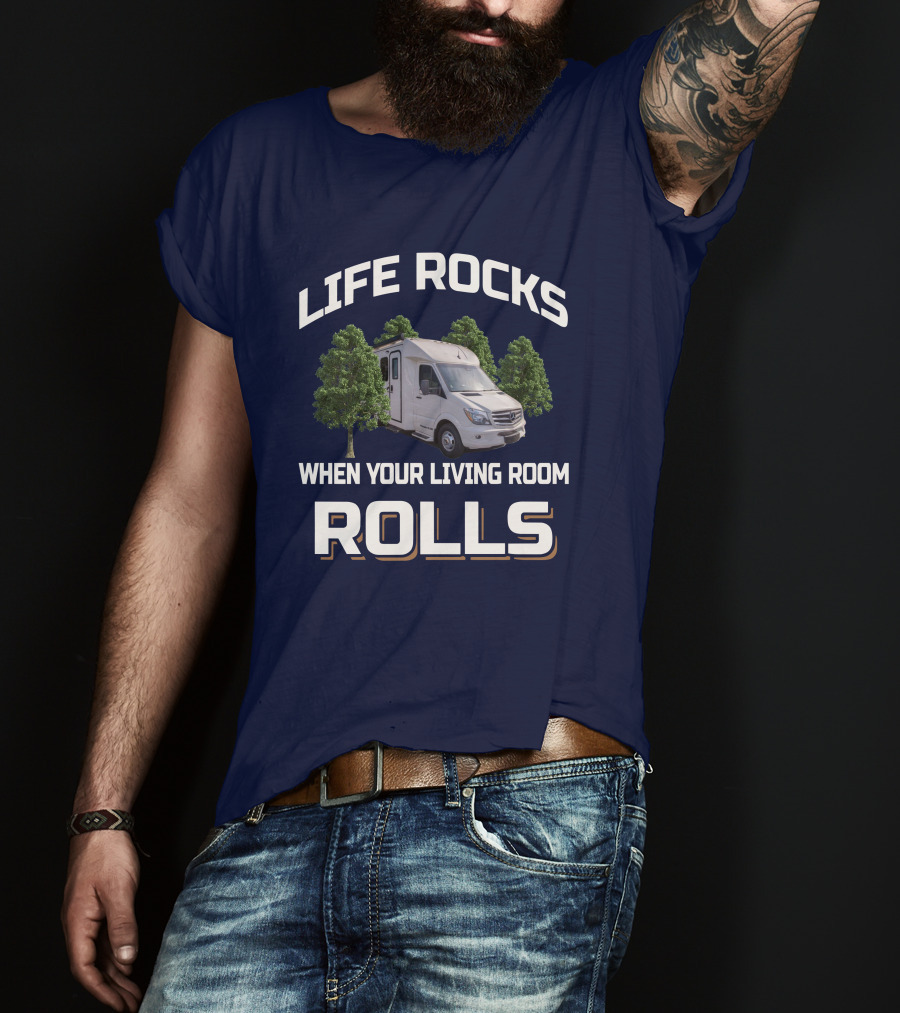 LIFE ROCKS WHEN YOUR LIVING ROOM ROLLS Pleasure Way XLMB T-Shirt