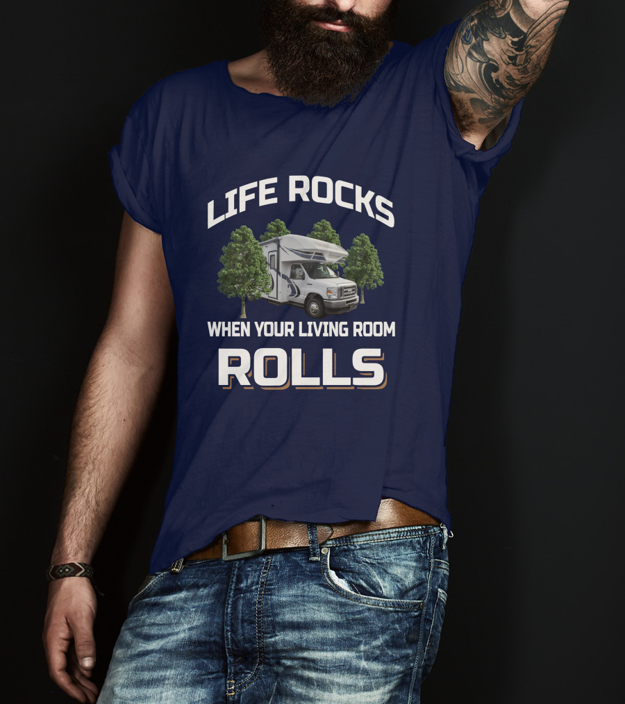 Life Rocks When Your Living Room Rolls Odyssey 25R RV Adventure T-Shirt