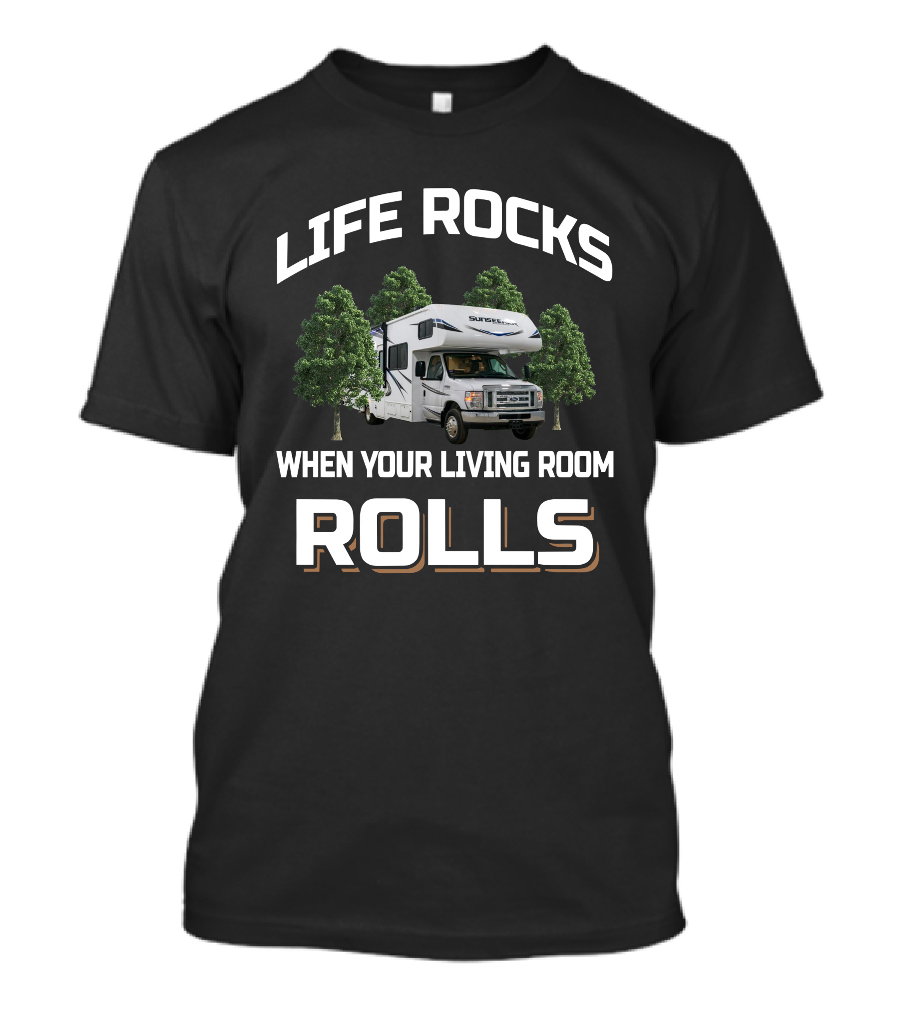 Life Rocks When Your Living Room Rolls Sunseeker 2860Ds Rv Camper Adventure T-Shirt