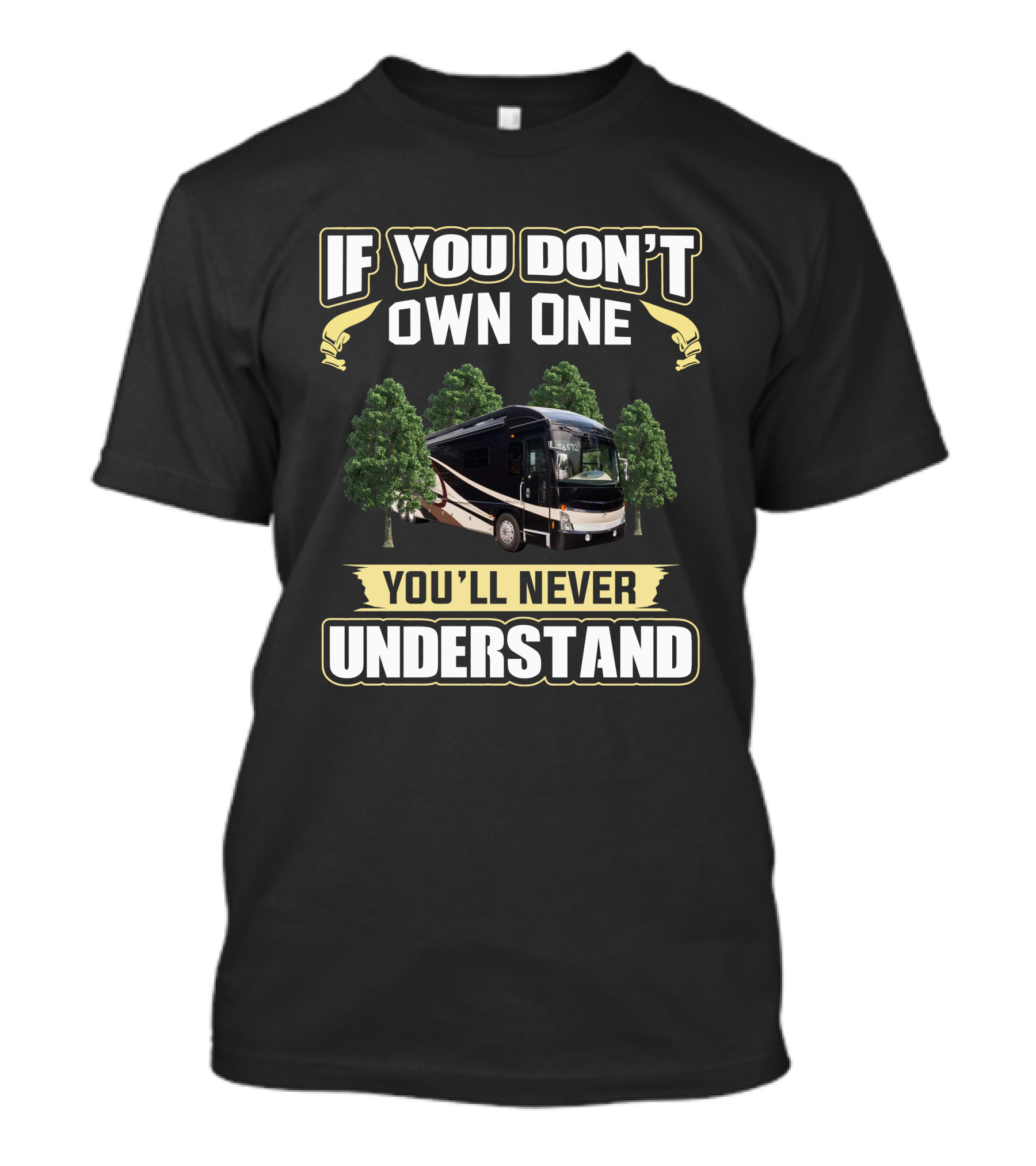 If You Don't Own One You'll Never Understand RV American Tradition 45A T-Shirt