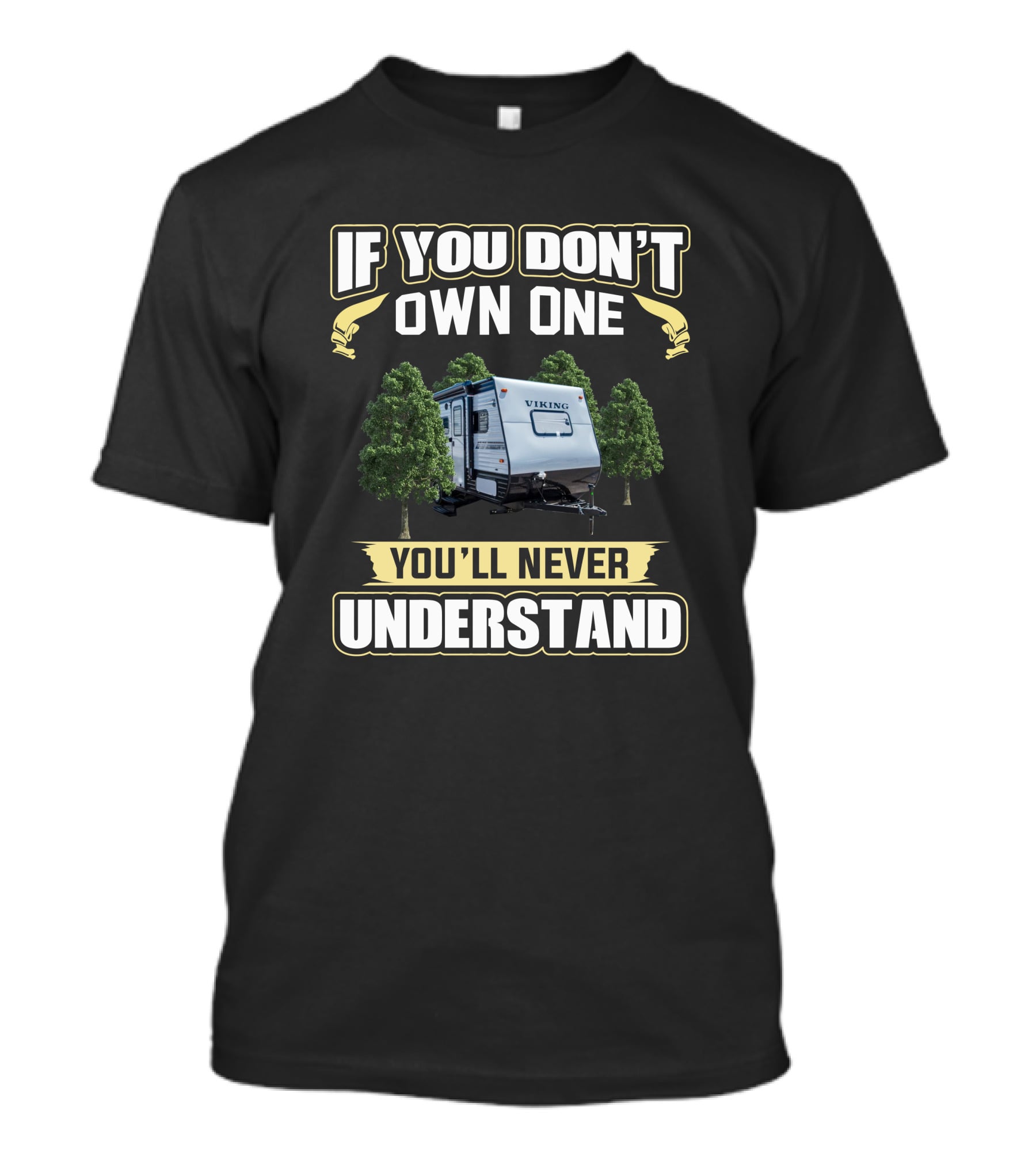 If You Don't Own One You'll Never Understand Viking T-Shirt