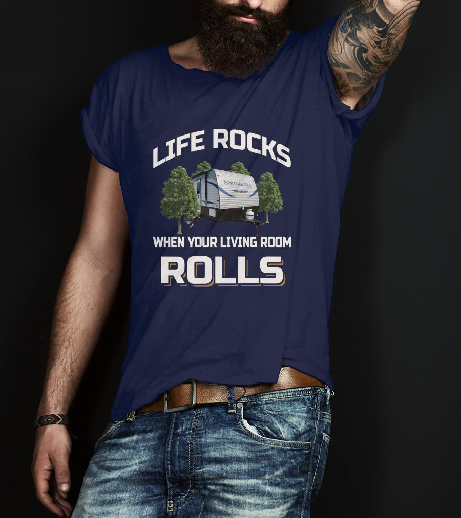 Life Rocks When Your Living Room Rolls Springdale Mini 1740Rk T-Shirt