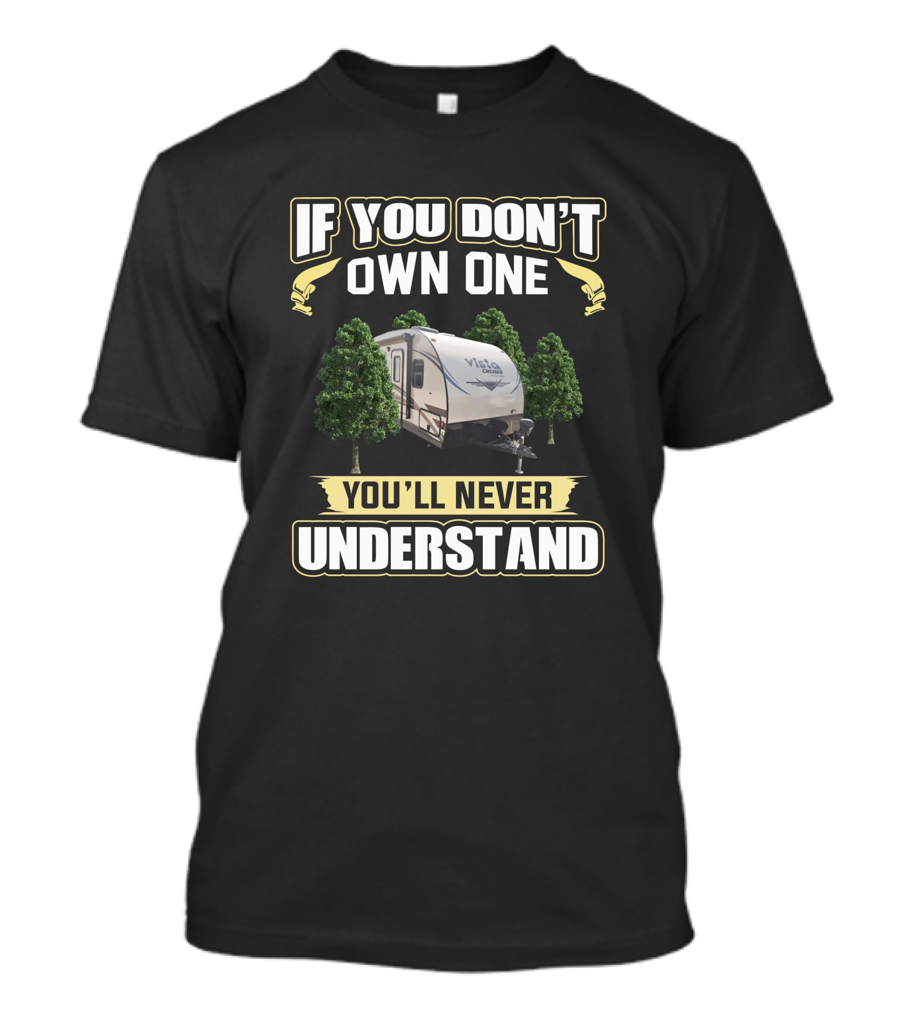 If You Don't Own One You'll Never Understand Gulf Stream Vista T-Shirt