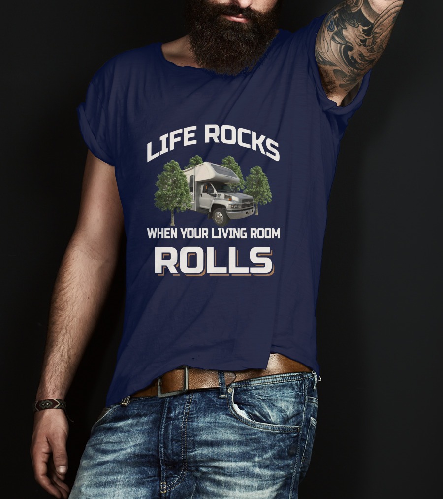 Life Rocks When Your Living Room Rolls Gulfstream Endura Motorhome Adventure T-Shirt