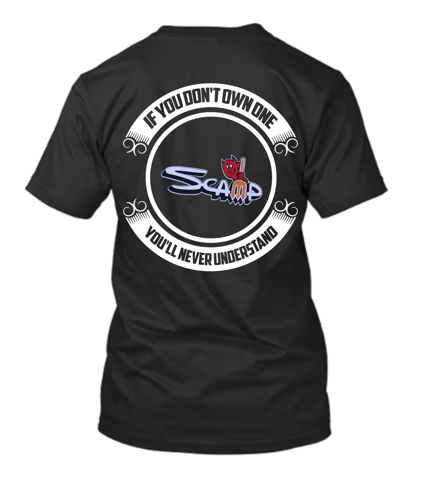 Plymouth Scamp If You Don't Own One You'll Never Understand T-Shirt