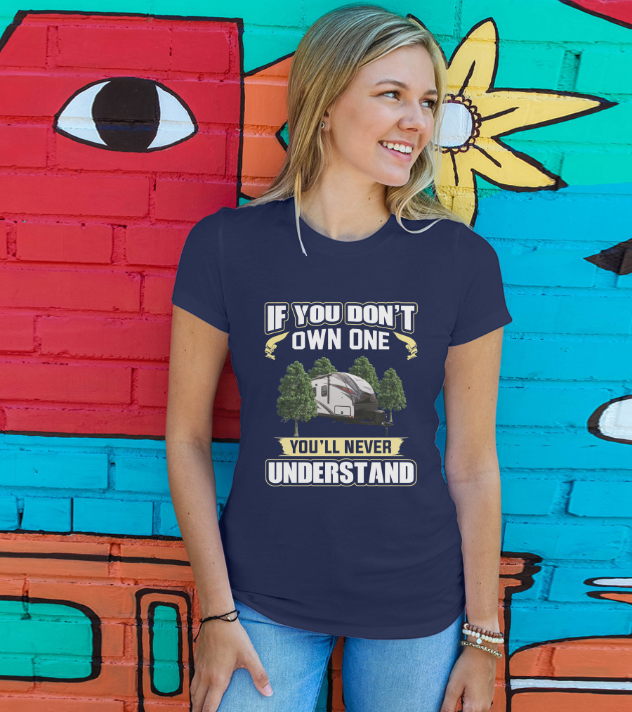 If You Don't Own One You'll Never Understand North Trail 22CRB T-Shirt