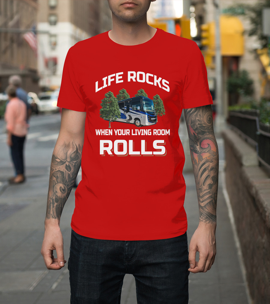 Life Rocks When Your Living Room Rolls Entegra Vision XL34G T-Shirt