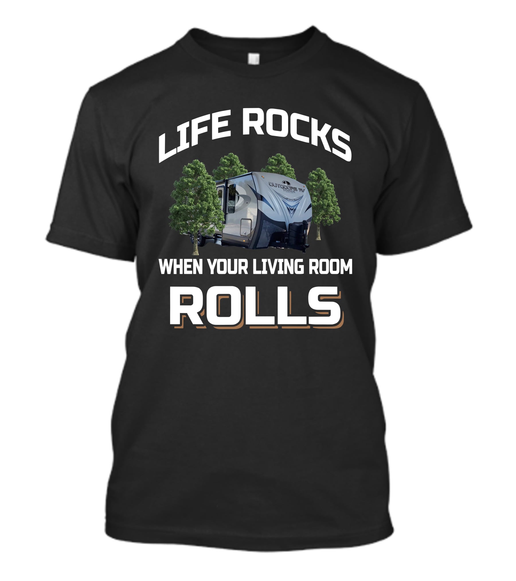 Life Rocks When Your Living Room Rolls Outdoors Titanium T-Shirt