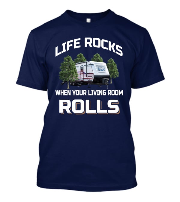 Life Rocks When Your Living Room Rolls Sporttrek 251Vrk T-Shirt