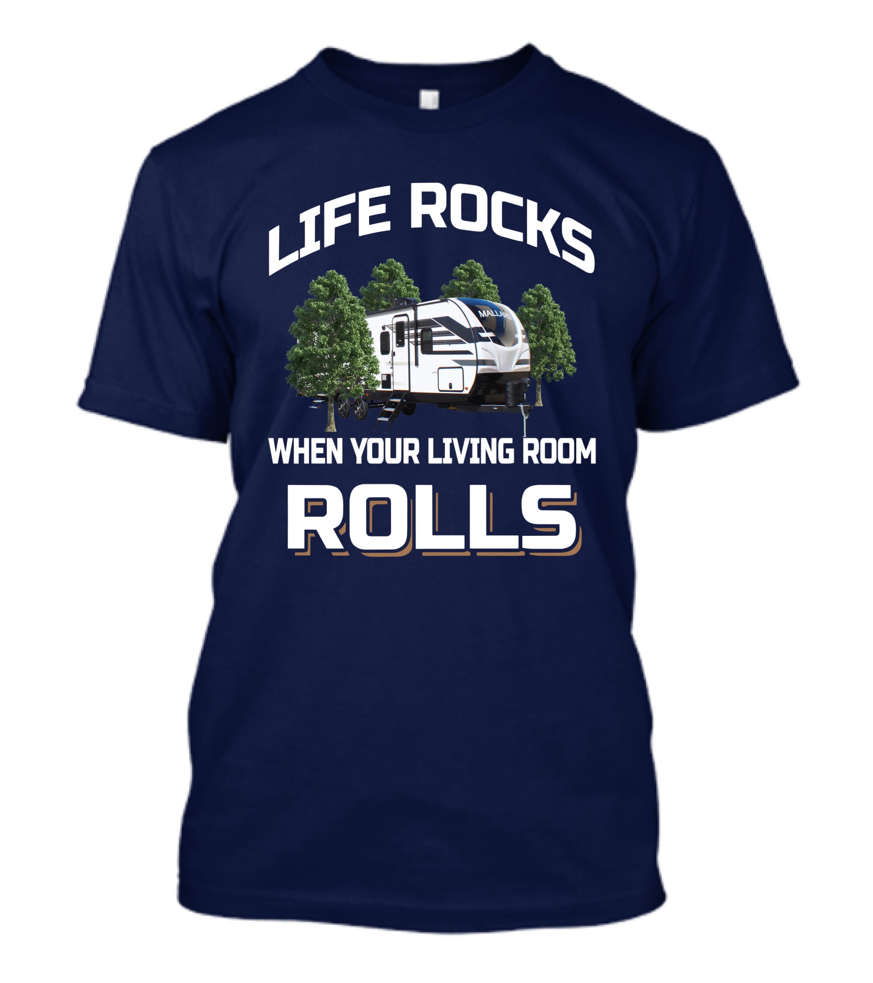 Life Rocks When Your Living Room Rolls Mallard T-Shirt