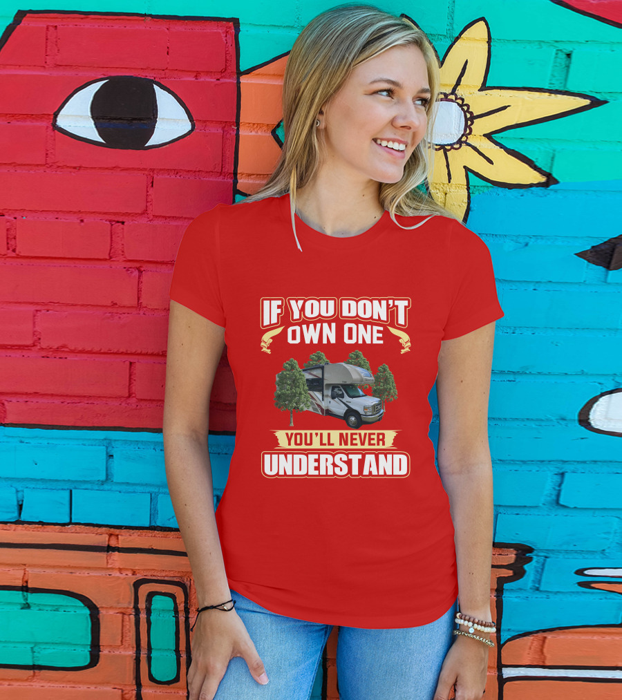 If You Don't Own One You'll Never Understand Quantum KW29 T-Shirt