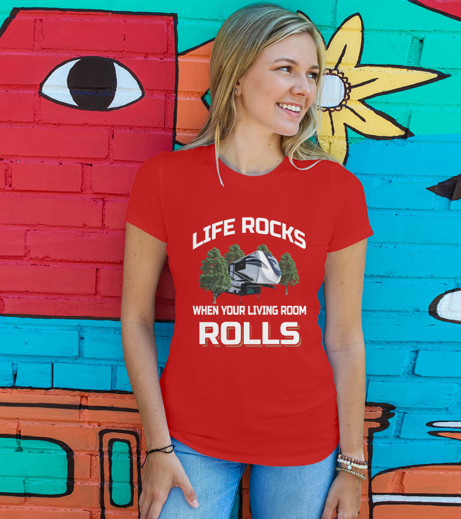 LIFE ROCKS WHEN YOUR LIVING ROOM ROLLS Jayco Seismic T-Shirt