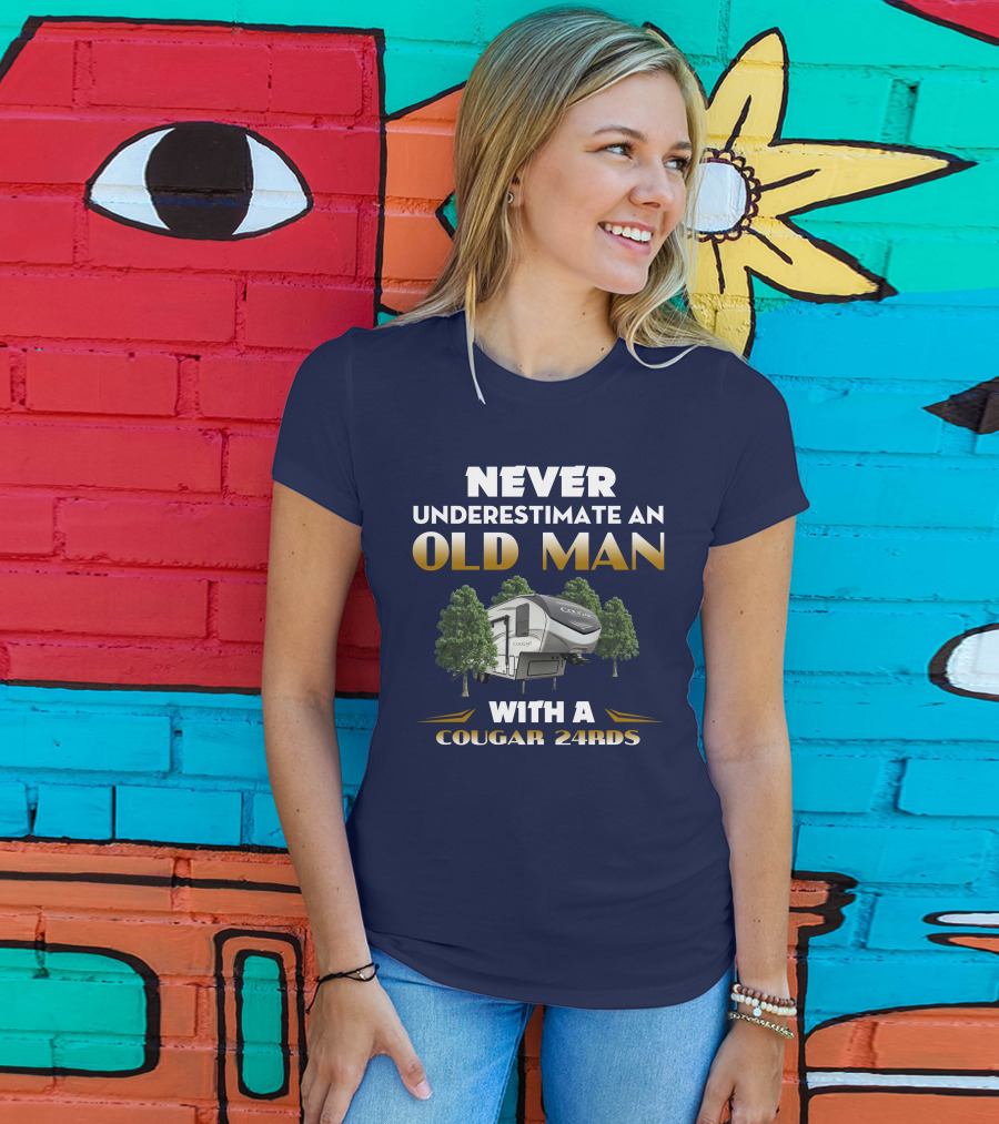 NEVER UNDERESTIMATE AN OLD MAN WITH A COUGAR 24RDS T-Shirt