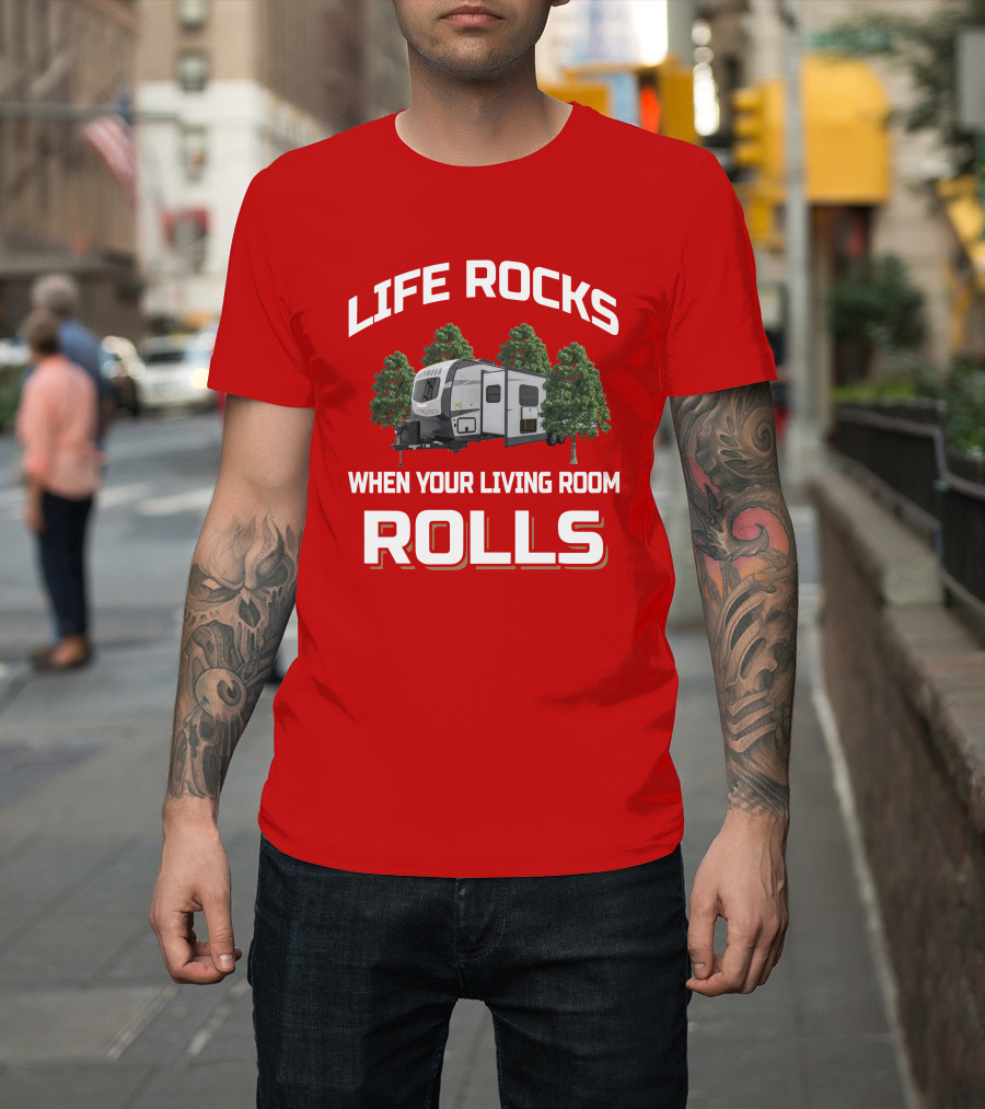 Life Rocks When Your Living Room Rolls Rockwood Ultra Lite 2912bs Camper Trailer T-Shirt
