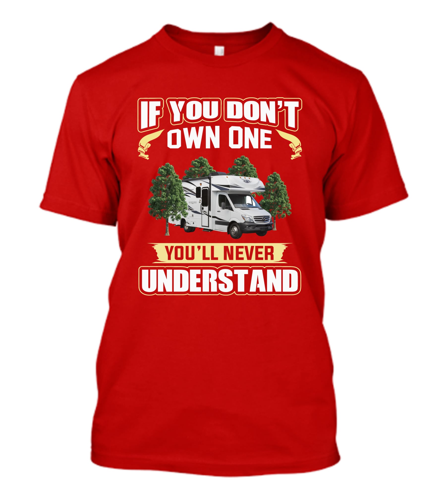 Jayco Melbourne 24L If You Don't Own One You'll Never Understand T-Shirt