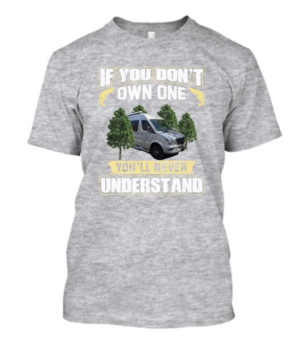 If You Don't Own One You'll Never Understand Winnebago Era T-Shirt
