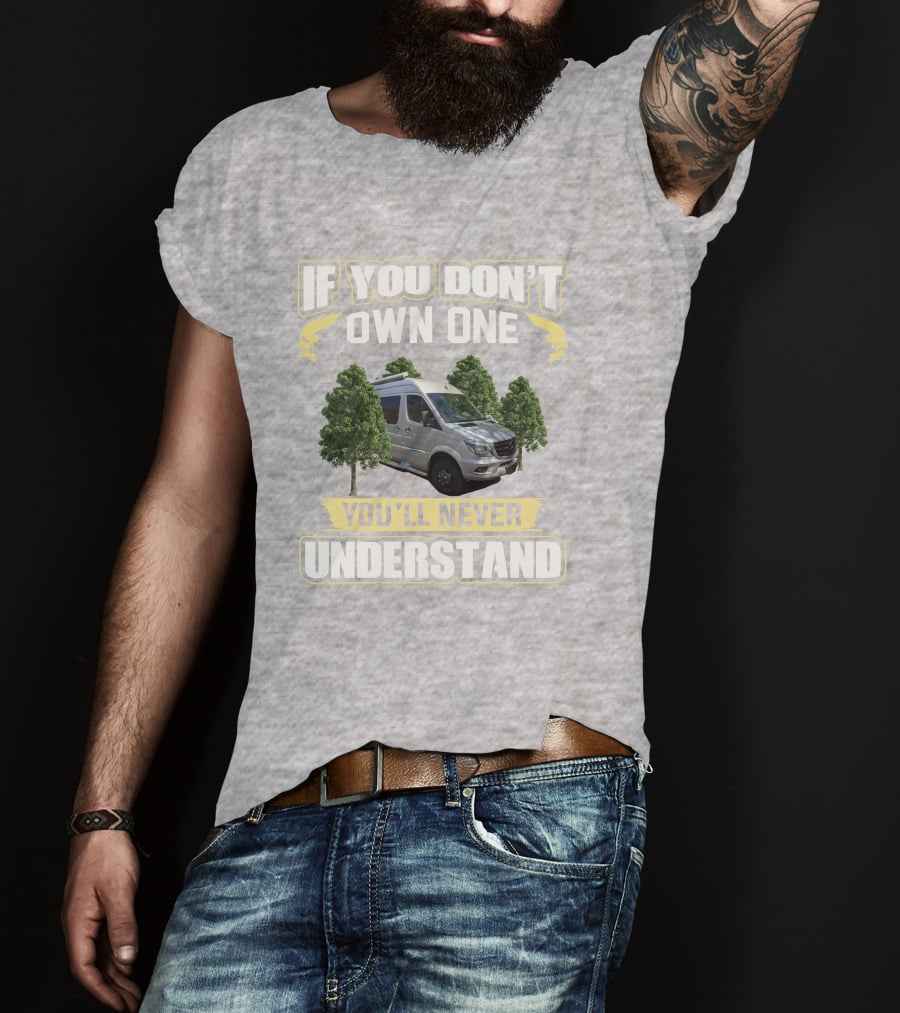 If You Don't Own One You'll Never Understand Winnebago Era T-Shirt