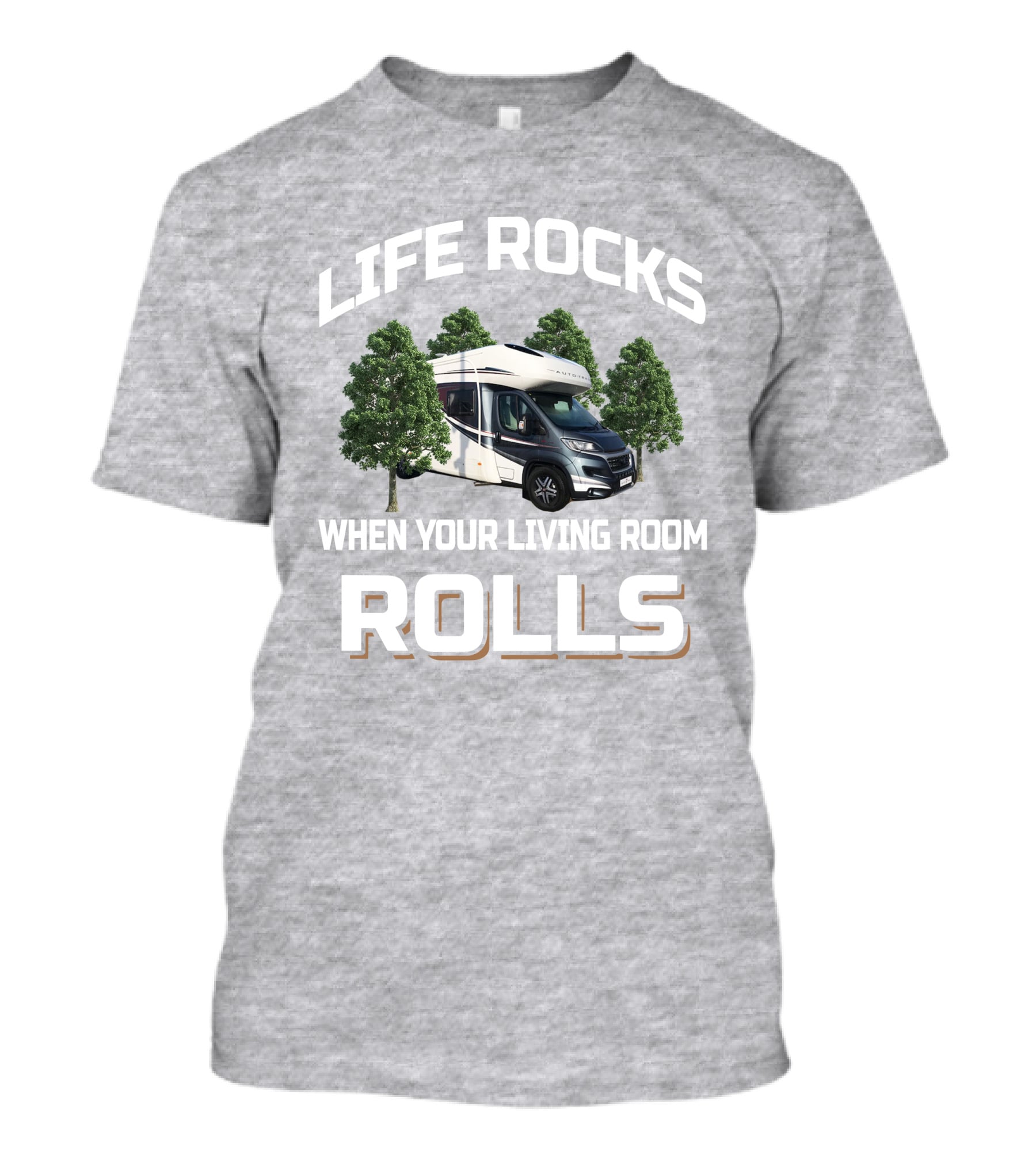 Life Rocks When Your Living Room Rolls Autotrail Delaware T-Shirt