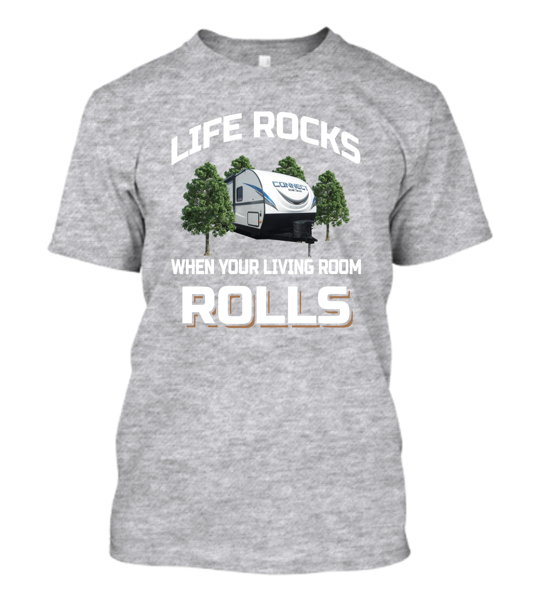 Life Rocks When Your Living Room Rolls Connect RV Camper Forest Scene T-Shirt