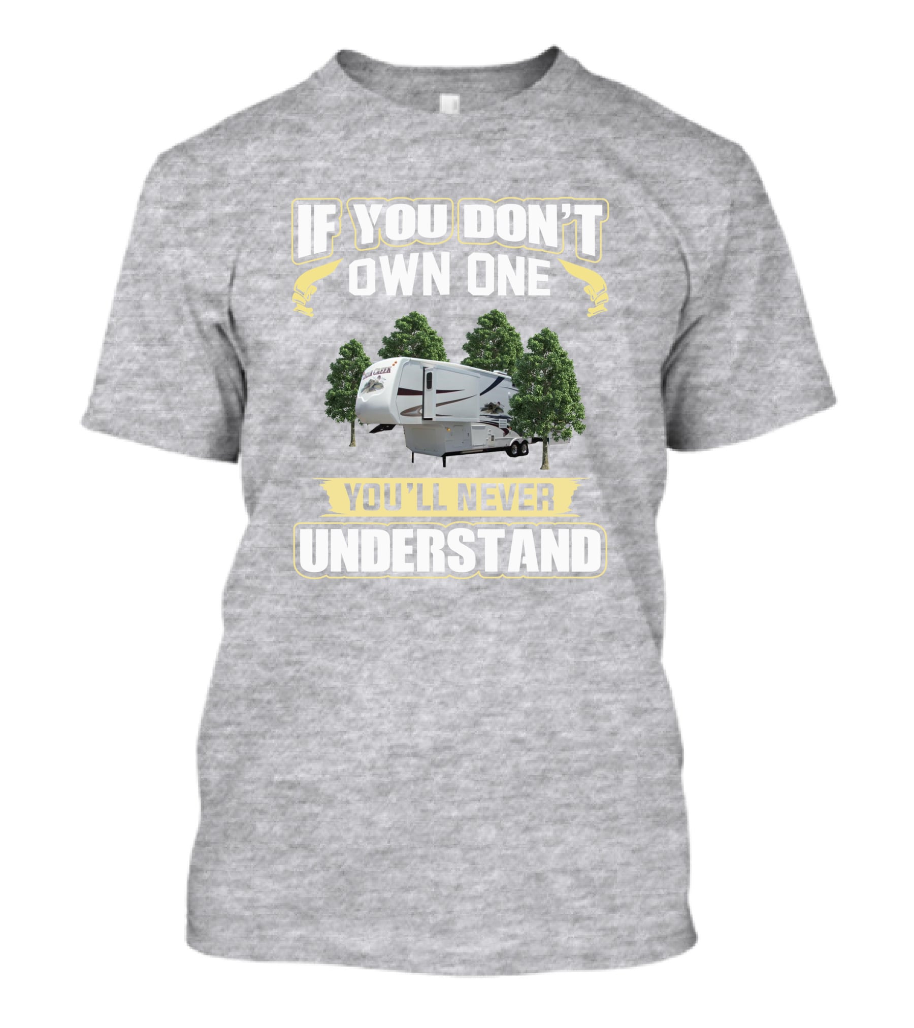 If You Don't Own A Cedar Creek You'll Never Understand T-Shirt