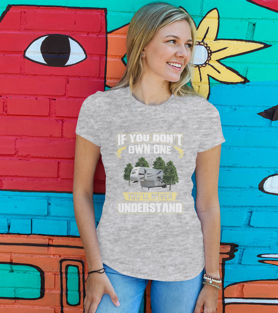 If You Don't Own A Cedar Creek You'll Never Understand T-Shirt