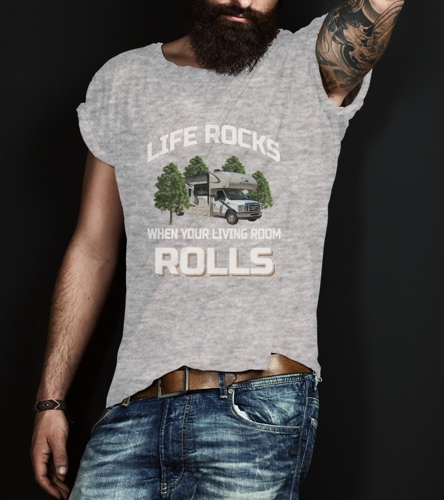 LIFE ROCKS WHEN YOUR LIVING ROOM ROLLS Four Winds 31W T-Shirt