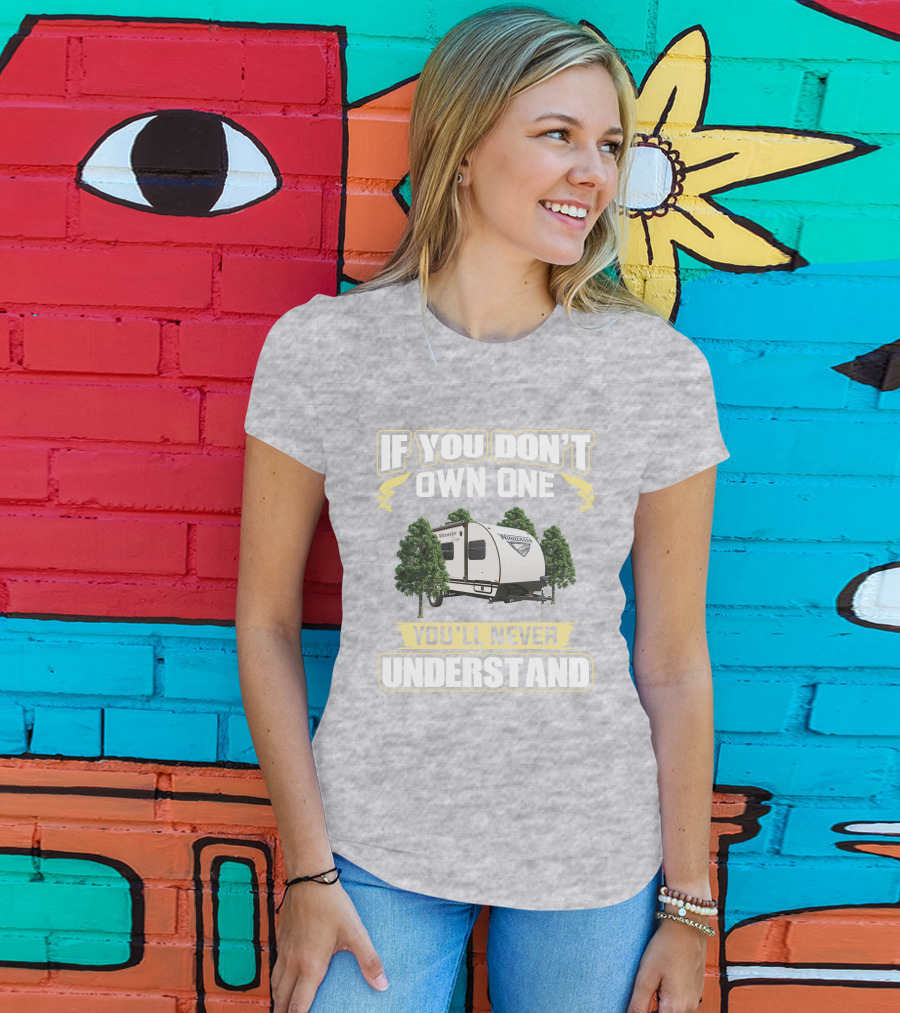 If You Don't Own One You'll Never Understand Winnebago Minnie Drop T-Shirt