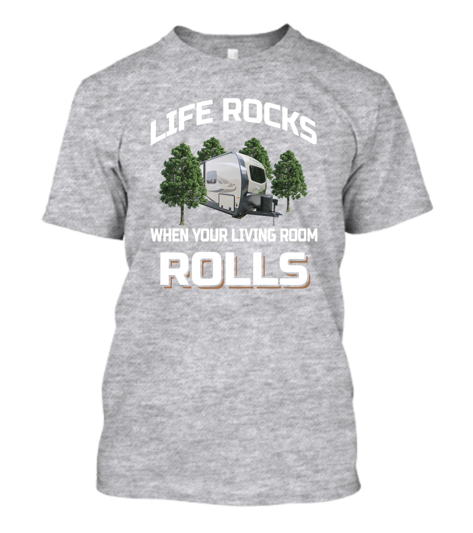 Life Rocks When Your Living Room Rolls Flagstaff 27BHWS T-Shirt