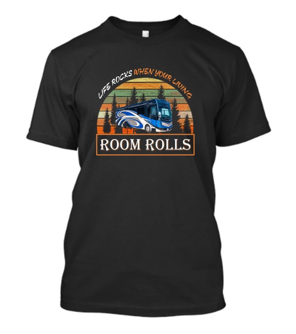 Life Rocks When Your Living Room Rolls Fleetwood Discovery 30D T-Shirt