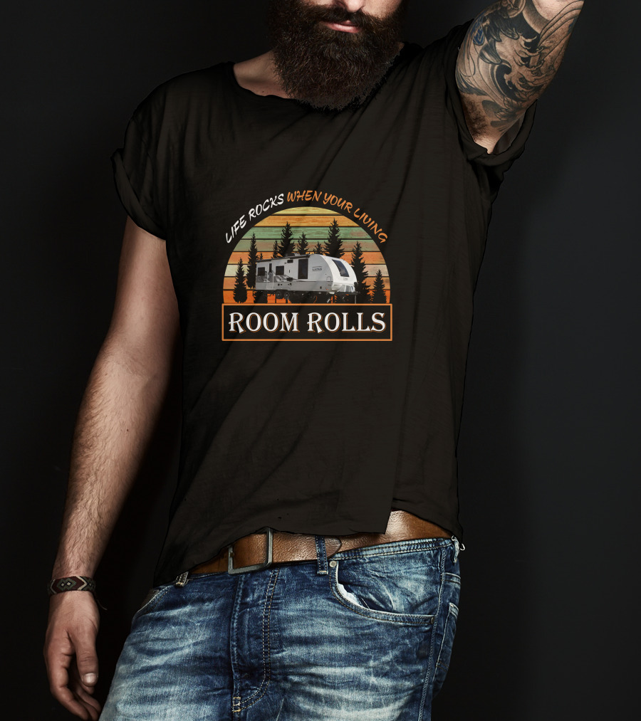 Life Rocks When You're Living Room Rolls Lance 2075 Retro Camper T-Shirt
