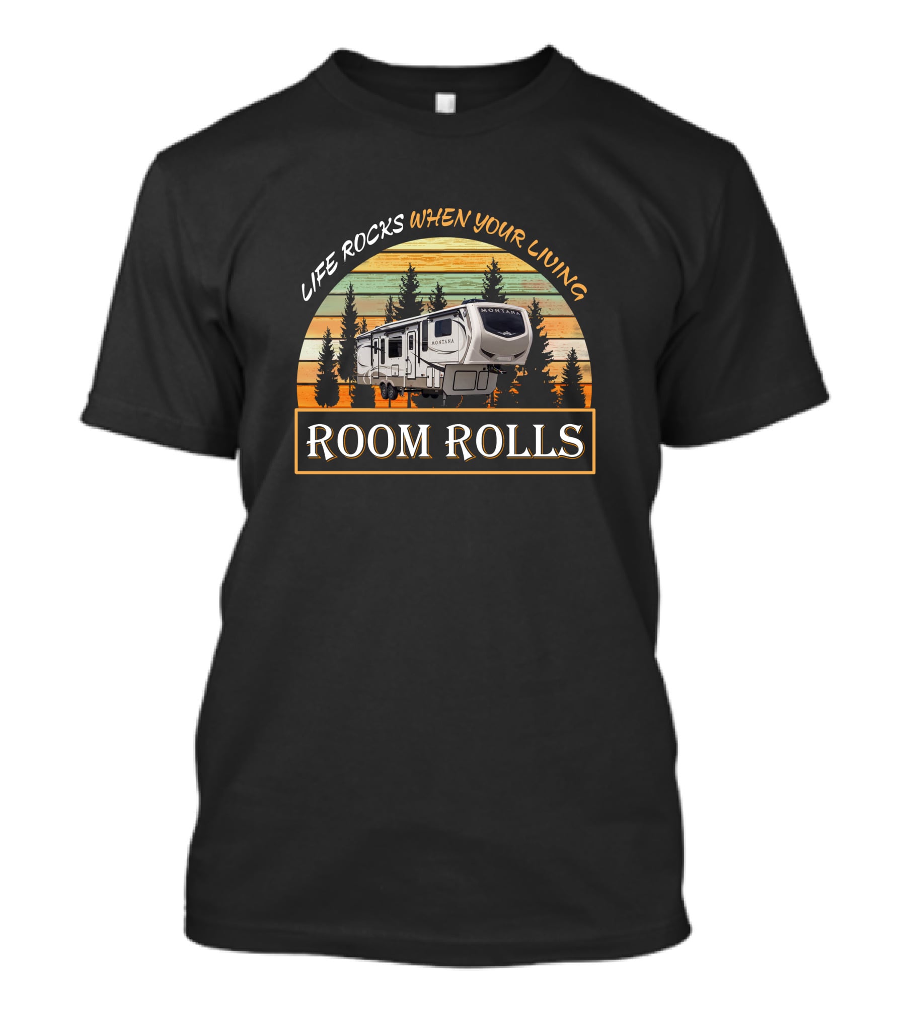 LIFE ROCKS WHEN YOUR LIVING ROOM ROLLS Keystone Montana 3730FL T-Shirt